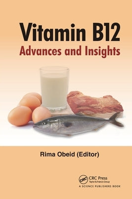 Vitamin B12: Advances and Insights by Obeid, Rima
