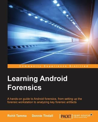 Learning Android Forensics by Tindall, Donnie