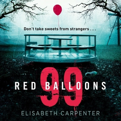 99 Red Balloons by Carpenter, Elisabeth