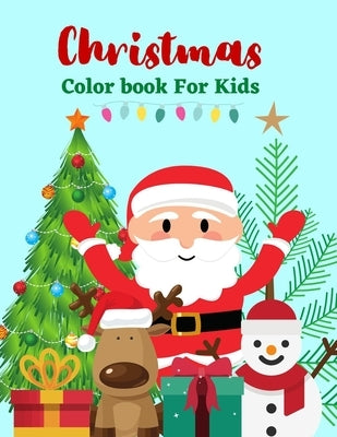 Christmas Color Book For Kids: A Festive Coloring Book for Kids by Publication, Aziz