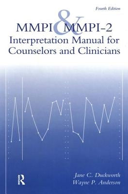 MMPI and Mmpi-2: Interpretation Manual for Counselors and Clinicians by Duckworth, Jane C.