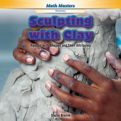 Sculpting with Clay: Reason with Shapes and Their Attributes by Bienik, Stella