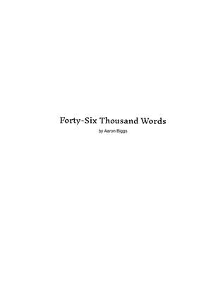 Forty-Six Thousand Words: The SM Writings by Biggs, Aaron