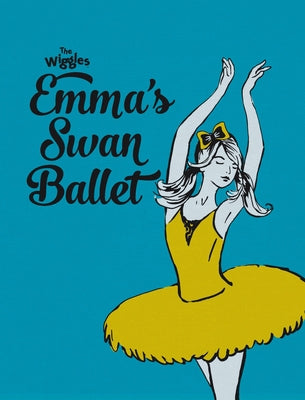 Emma's Swan Ballet by The Wiggles