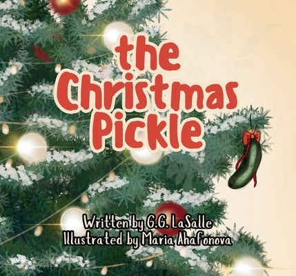 The Christmas Pickle by Lasalle, G. G.