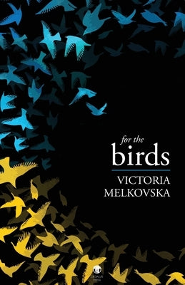 For the Birds by Melkovska, Victoria