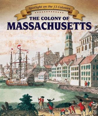 The Colony of Massachusetts by Avett, Harper