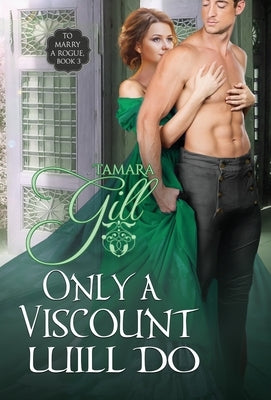 Only a Viscount Will Do by Gill, Tamara