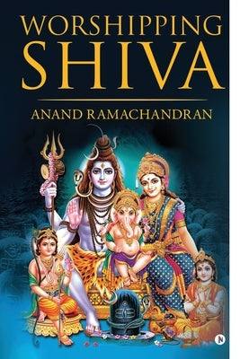 Worshipping Shiva by Anand Ramachandran