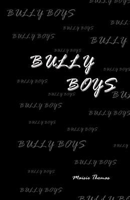 Bully Boys by Thomas, Maisie