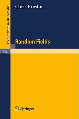 Random Fields by Preston, C.
