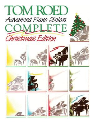 Advanced Piano Solos Complete: Christmas by Roed, Tom
