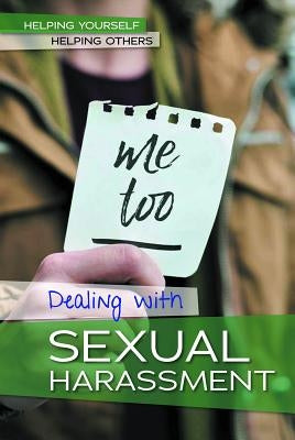 Dealing with Sexual Harassment by Miller, Caitlyn