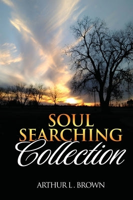 Soul Searching Collection by Brown, Arthur L.