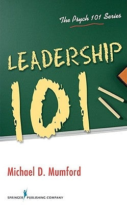 Leadership 101 by Mumford, Michael D.