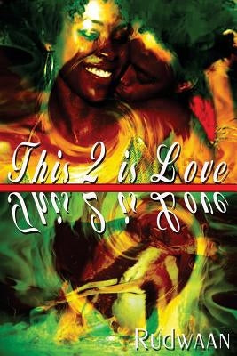 This 2 is Love by Rudwaan