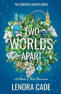 Two Worlds Apart by Cade, Lenora