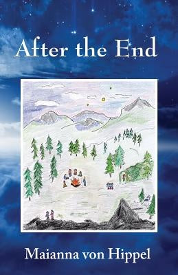 After the End by Von Hippel, Maianna