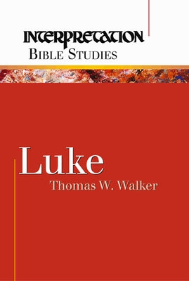 Luke by Walker, Thomas W.