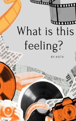 What is this feeling? by Soriano, Cristina
