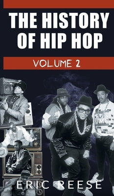 The History of Hip Hop by Reese, Eric