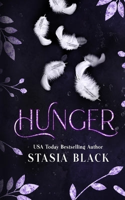 Hunger: a Fallen Angel Second Chance Romance by Black, Stasia