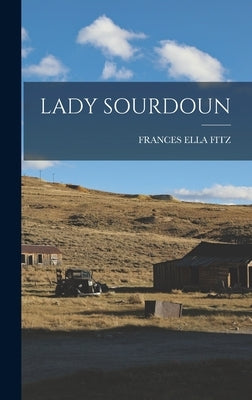 Lady Sourdoun by Fitz, Frances Ella