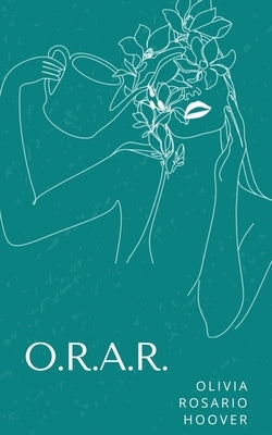 O.R.A.R. by Hoover, Olivia Rosario