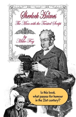 Sherlock Holmes The Man With The Twisted Script by Foy, Mike