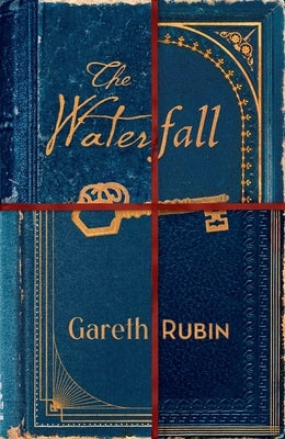 The Waterfall: A Beguiling and Intricate Mystery from Sunday Times Bestselling Author Gareth Rubin by Rubin, Gareth