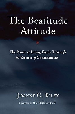 The Beatitude Attitude by Riley, Joanne C.