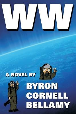 WW by Bellamy, Byron Cornell