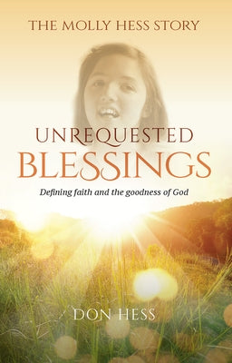 Unrequested Blessings by Hess, Don