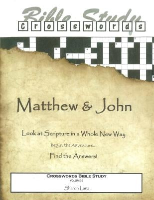 Crosswords Bible Study: Matthew and John by Lanz, Sharon