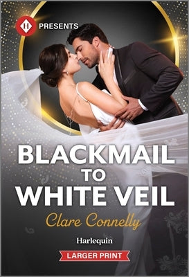 Blackmail to White Veil by Connelly, Clare