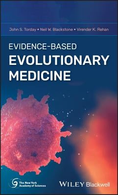 Evidence-Based Evolutionary Medicine by Torday, John S.