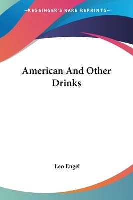 American And Other Drinks by Engel, Leo