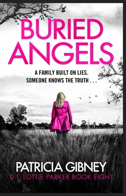 Buried Angels: Absolutely Gripping Crime Fiction with a Jaw-Dropping Twist by Gibney, Patricia