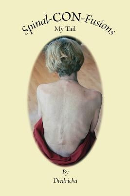 Spinal Con-Fusions, My Tail by Diedricha