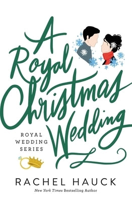 A Royal Christmas Wedding by Hauck, Rachel