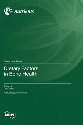 Dietary Factors in Bone Health by Zhang, Qian