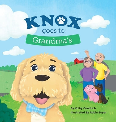 Knox Goes to Grandma's by Goodrich, Kolby