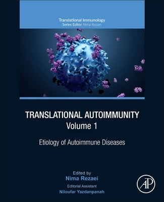 Translational Autoimmunity, Volume 1: Etiology of Autoimmune Diseases by Rezaei, Nima