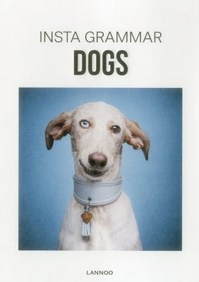Insta Grammar Dogs by Schampaert, Irene