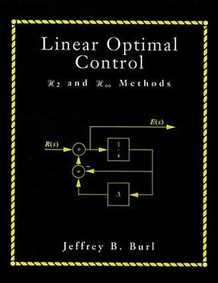 Linear Optimal Control by Burl, Jeffrey