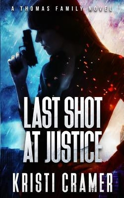 Last Shot at Justice by Cramer, Kristi