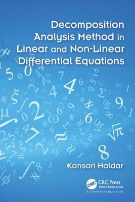 Decomposition Analysis Method in Linear and Nonlinear Differential Equations by Haldar, Kansari