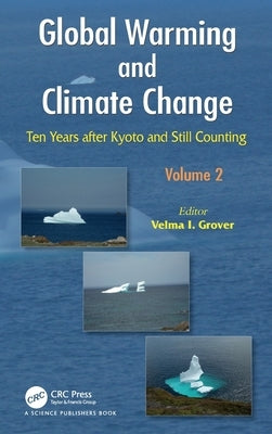 Global Warming and Climate Change: Ten Years after Kyoto and Still Counting by Grover, V. I.