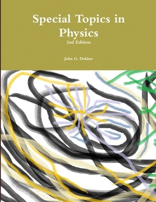 Special Topics in Physics by Dekker, John