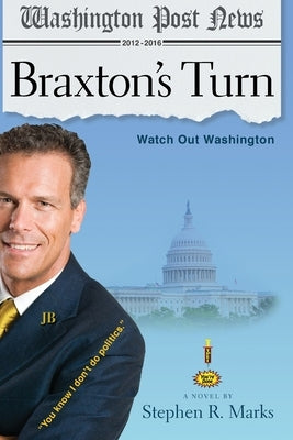 Braxton's Turn: Watch Out Washington by Marks, Stephen R.